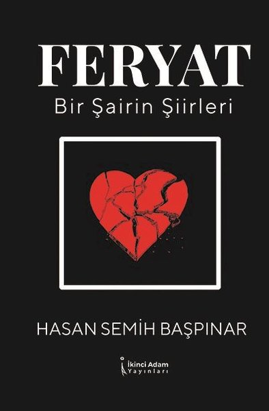 Feryat-Bir Şairin Şiirleri Hasan Semih Başpınar