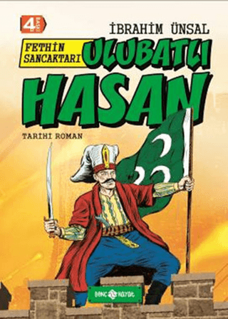 Fethin Sancaktarı Ulubatlı Hasan (Ciltli) İbrahim Ünsal