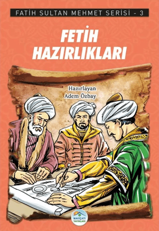 Fetih Hazırlıkları - Fatih Sultan Mehmet Serisi 3 Adem Özbay