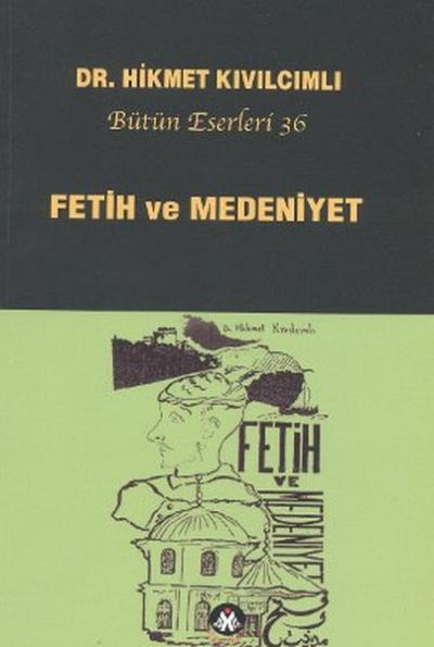 Fetih ve Medeniyet Hikmet Kıvılcımlı