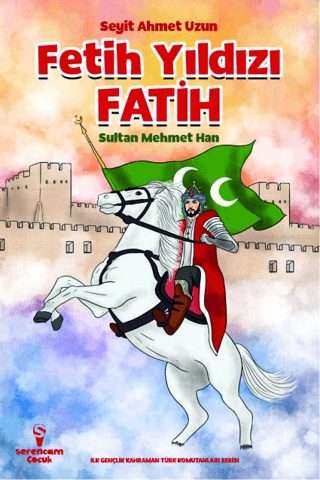 Fetih Yıldızı Fatih Sultan Mehmet Han Seyit Ahmet Uzun