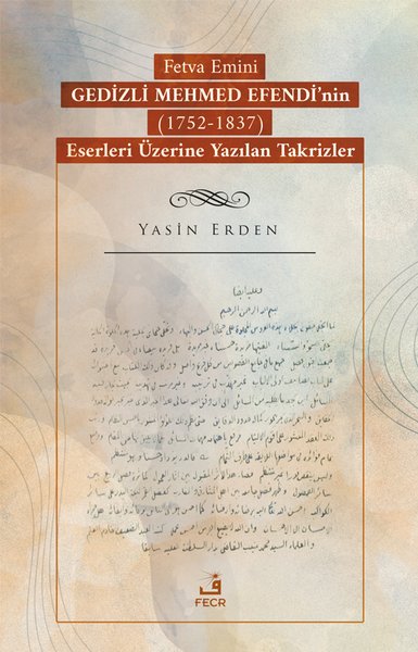 Fetva Emini Gedizli Mehmed Efendi'nin (1752 - 1837) Eserleri Üzerine Y