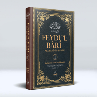 Feydu’l Bari Ala Sahıhi’l Buhari 1. Cilt (Ciltli) Muhammed Enver Şah e