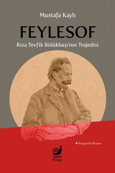 Feylesof - Rıza Tevfik Bölükbaşı'nın Trajedisi Mustafa Kaylı