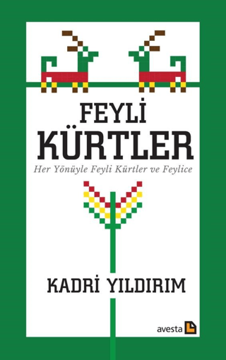 Feyli Kürtler Her Yönüyle Feyli Kürtler ve Feylice Kadri Yıldırım