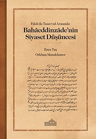 Fıkıh ile Tasavvuf Arasında: Bahaaeddinzaade'nin Siyaset Düşüncesi 