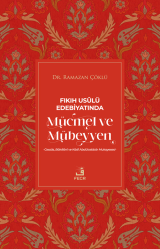 Mücmel ve Mübeyyen - Fıkıh Usulü edebiyatında Ramazan Çöklü