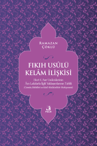 Fıkıh Usulü Kelam İlişkisi Ramazan Çöklü