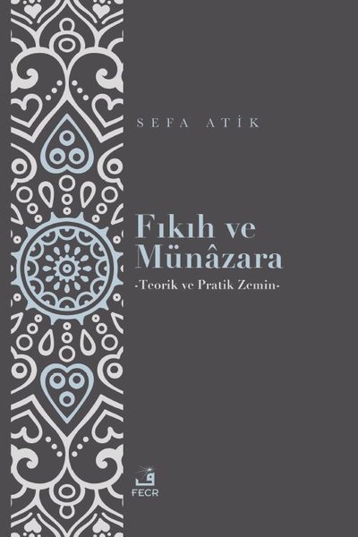 Fıkıh ve Münazara Sefa Atık