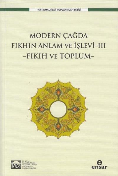 Fıkıh Ve Toplum - Modern Çağda Fıkhın Anlam ve İşlevi 3 Osman Güman