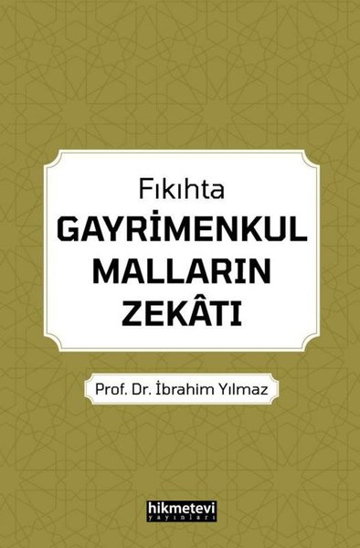 Fıkıhta Gayrimenkul Malların Zekatı İbrahim Yılmaz