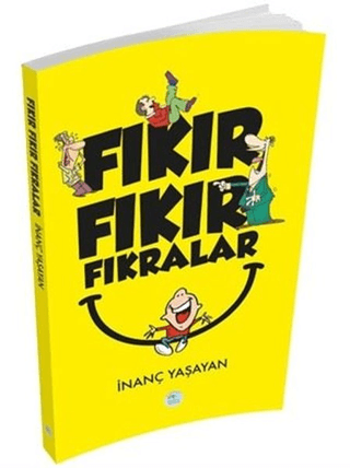 Fıkır Fıkır Fıkralar İnanç Yaşayan