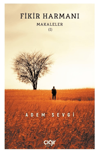 Fikir Harmanı – Makaleler (1) Adem Sevgi