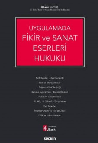 Fikir ve Sanat Eserleri Hukuku (Ciltli) İlhami Güneş