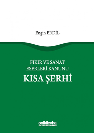 Fikir ve Sanat Eserleri Kanunu Kısa Şerhi (Ciltli) Engin Erdil