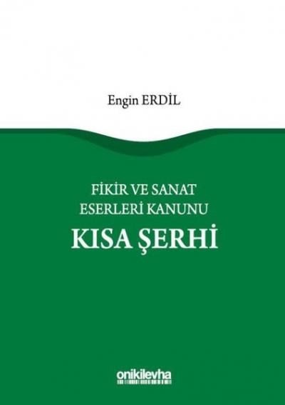 Fikir ve Sanat Eserleri Kanunu Kısa Şerhi (Ciltli) Engin Erdil