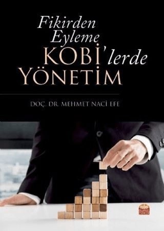 Fikirden Eyleme Kobi'lerde Yönetim Mehmet Naci Efe