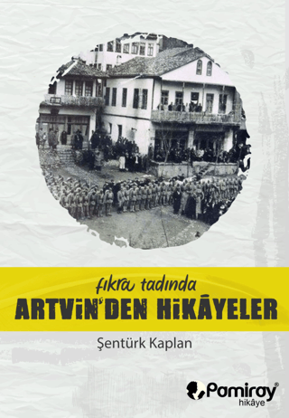 Fıkra Tadında Artvin'den Hikayeler Şentürk Kaplan