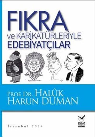 Fıkra ve Karikatürleriyle Edebiyatçılar Haluk Harun Duman