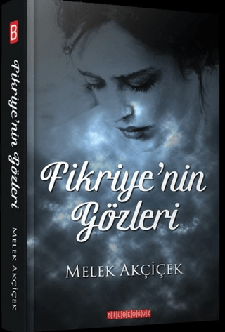 Fikriye'nin Gözleri Melek Akçiçek