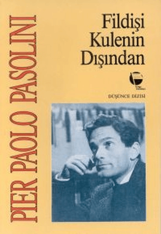 Fildişi Kulenin Dışında Pier Paolo Pasolini