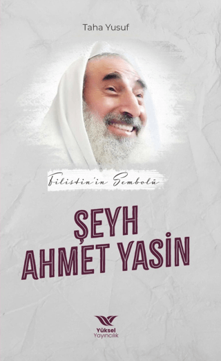 Filistin'in Sembolü: Şeyh Ahmet Yasin Taha Yusuf