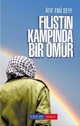 Filistin Kampında Bir Ömür Atıf Ebu Seyf