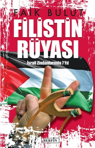 Filistin Rüyası - İsrail Zindanlarında 7 Yıl Faik Bulut