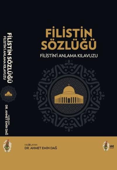 Filistin Sözlüğü - Filistin'i Anlama Klavuzu (Ciltli) Ahmet Emin Dağ