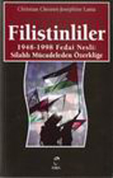 Filistinliler 1948-1998 Fedai Nesli:Silahlı Mücadeleden Özerliğe Chris