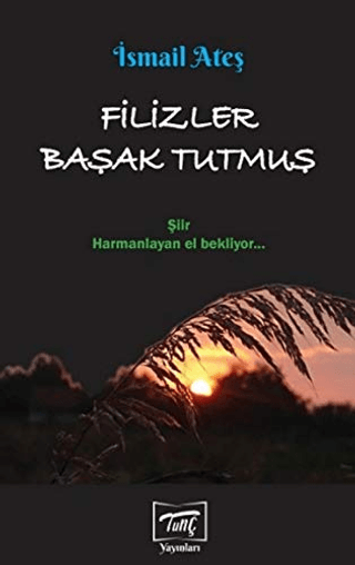 Filizler Başak Tutmuş İsmail Ateş