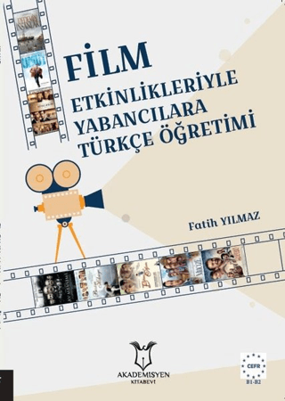 Film Etkinlikleriyle Yabancılara Türkçe Öğretimi Fatih Yılmaz