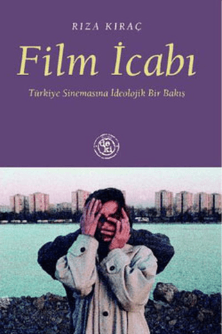 Film İcabı - Türk Sinemasına İdeolojik Bir Bakış Rıza Kıraç