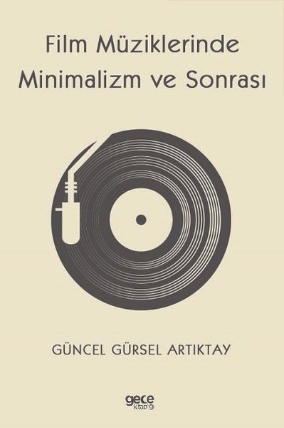 Film Müziklerinde Minimalizm ve Sonrası Güncel Gürsel Artıktay