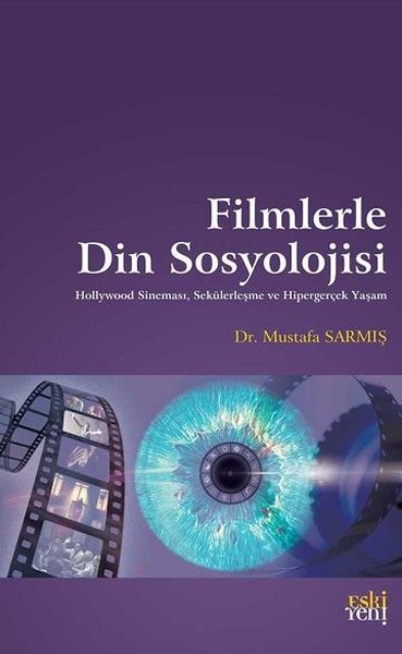 Filmlerle Din Sosyolojisi Mustafa Sarmış