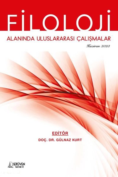 Filoloji Alanında Uluslararası Çalışmalar - Haziran 2023 Kolektif