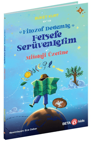 Mitoloji Üzerine - Filozof Dedemle Felsefe Serüvenlerim Buket Kurt