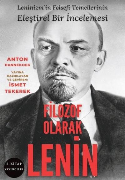 Filozof Olarak Lenin - Lenizm'in Felsefi Temellerinin Eleştirel Bir İn