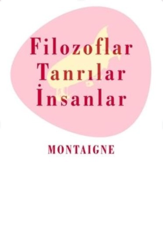 Filozoflar Tanrılar ve İnsanlar Michel de Montaigne