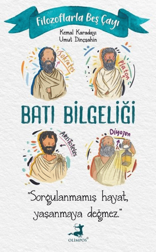 Filozoflarla Beş Çayı: Batı Bilgeliği Kemal Karadayı