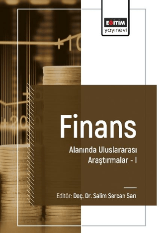 Finans Alanında Uluslararası Araştırmalar I Salim Sercan Sarı