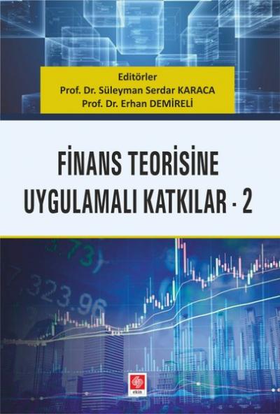 Finans Teorisine Uygulamalı Katkılar 2 Süleyman Serdar Karaca