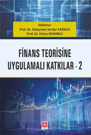 Finans Teorisine Uygulamalı Katkılar 2 Süleyman Serdar Karaca