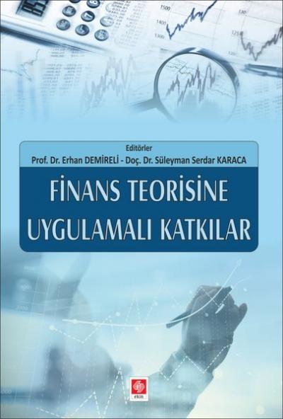 Finans Teorisine Uygulamalı Katkılar Erhan Demireli