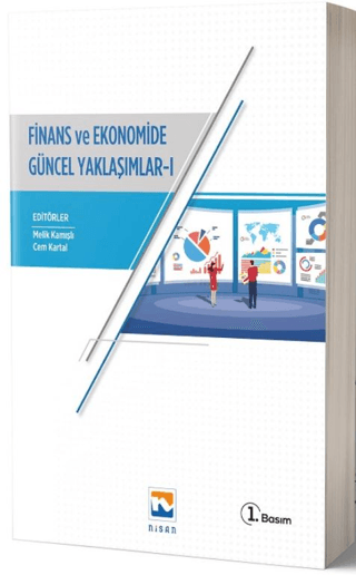 Finans ve Ekonomide Güncel Yaklaşımlar - 1 Melik Kamışlı