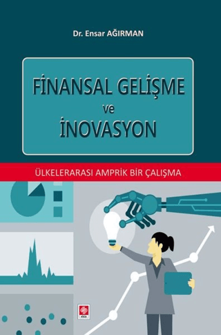 Finansal Gelişme ve İnovasyon Ensar Ağırman