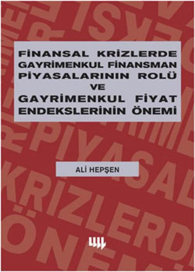 Finansal Krizlerde Gayrimenkul Finansman Piyasalarının Rolü ve Gayrime