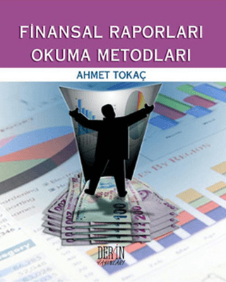 Finansal Raporları Okuma Metodları Ahmet Tokaç