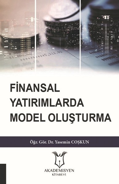 Finansal Yatırımlarda Model Oluşturma Yasemin Coşkun