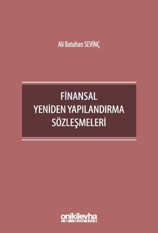 Finansal Yeniden Yapılandırma Sözleşmeleri Ali Batuhan Sevinç